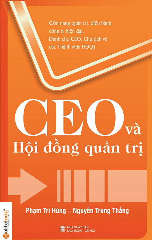 CEO và Hội Đồng Quản Trị - Phạm Trí Hùng & Nguyễn Trung Thắng