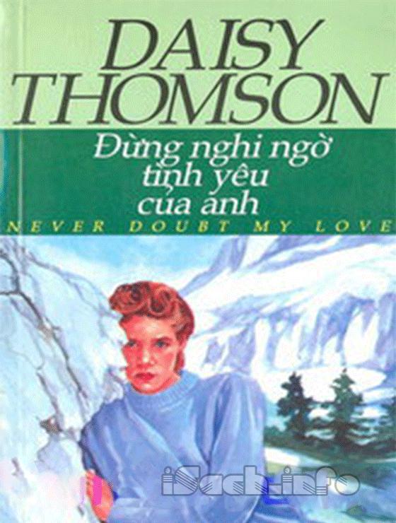 Đừng Nghi Ngờ Tình Yêu Của Anh - Daisy Thomson