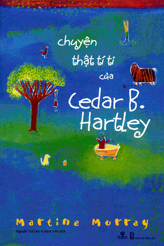 Câu Chuyện Thật Tí Ti của Cedar B. Hartley - Martine Murray