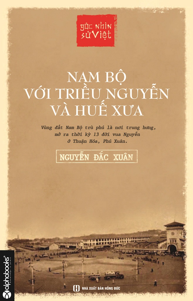 Nam Bộ Với Triều Nguyễn và Huế Xưa - Nguyễn Đắc Xuân