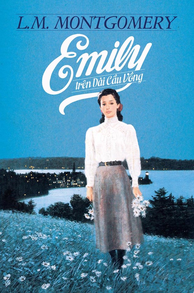 Emily Trên Dải Cầu Vồng - Lucy Maud Montgomery