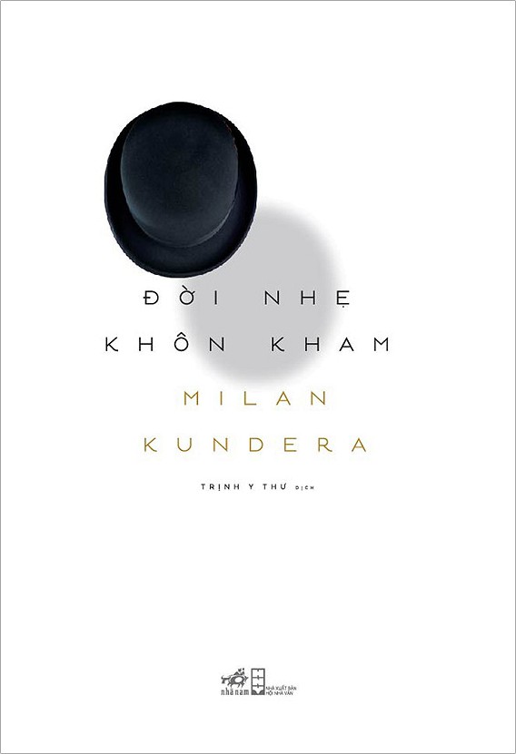 Đời Nhẹ Khôn Kham - Milan Kundera
