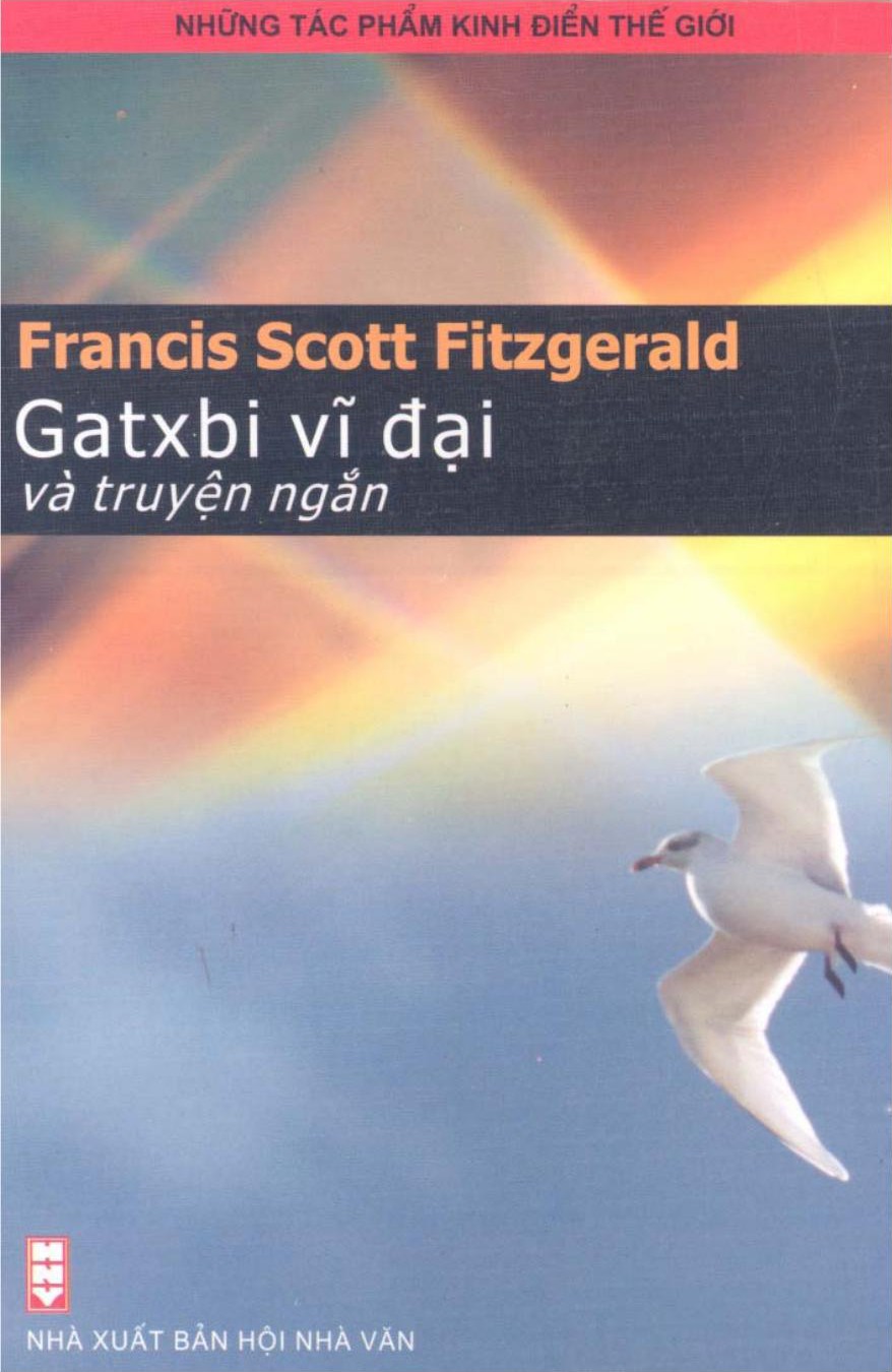 Gatxbi Vĩ Đại Và Truyện Ngắn - Francis Scott Fitzgerald