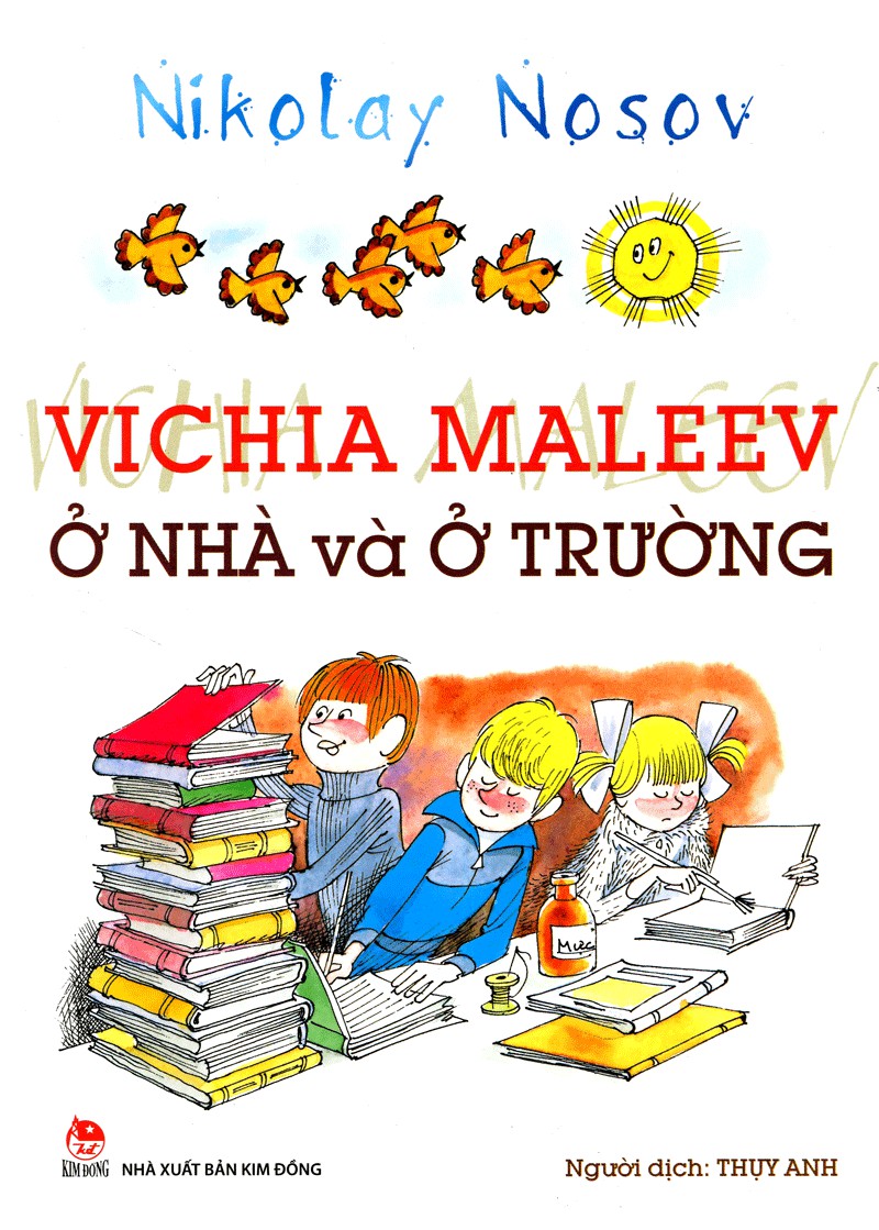 Vichia Maleev Ở Nhà Và Ở Trường - Nikolai Nosov