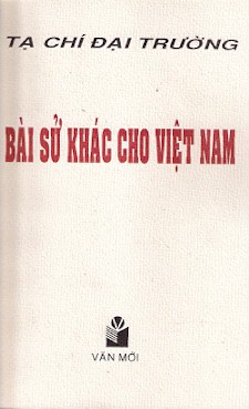 Bài Sử Khác Cho Việt Nam - Tạ Chí Đại Trường