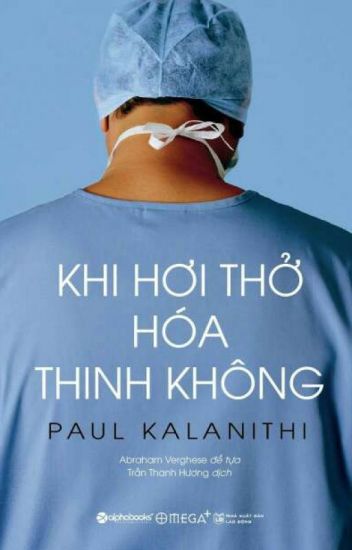 Khi Hơi Thở Hoá Thinh Không - Paul Kalanithi
