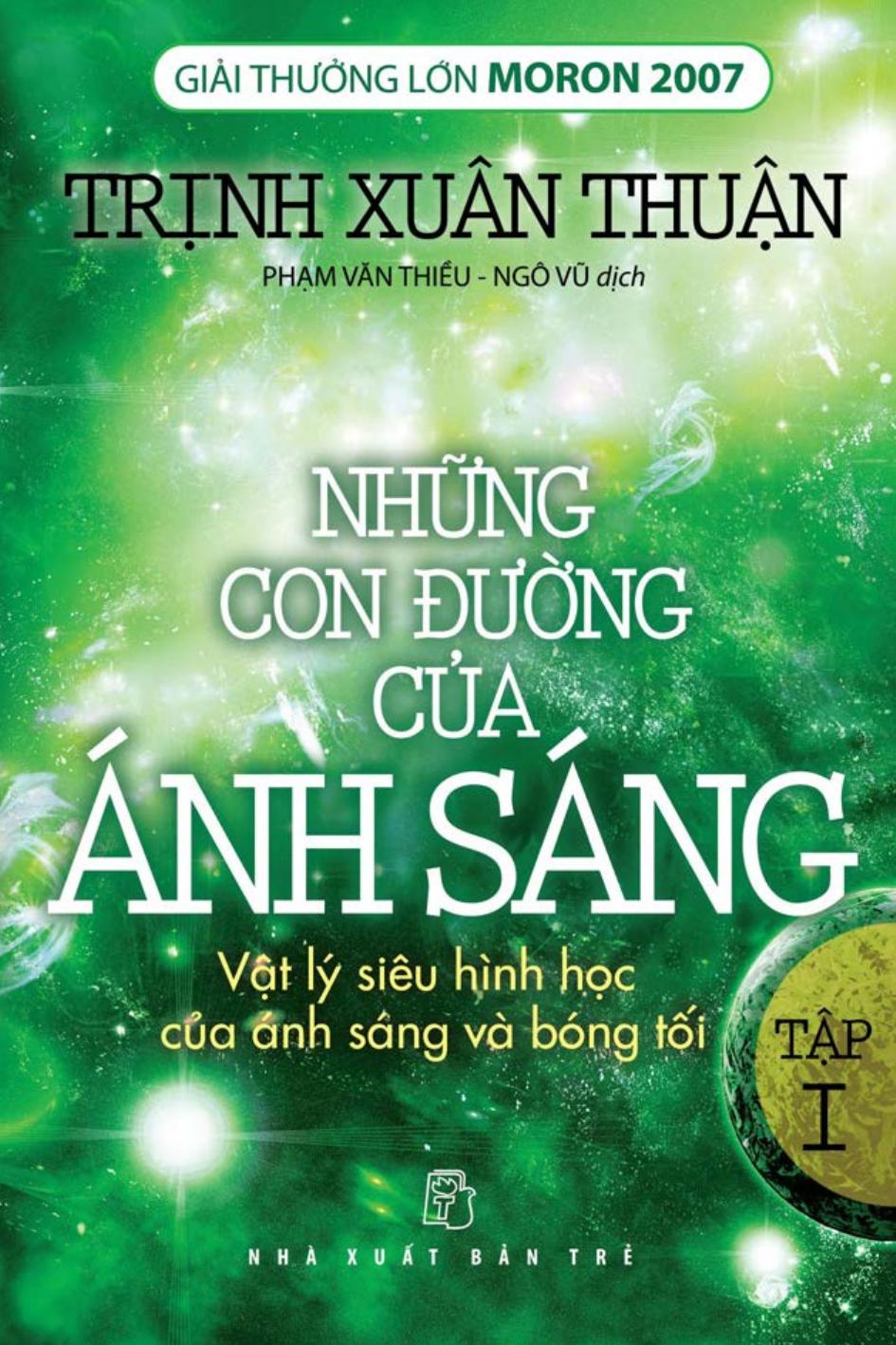 Những Con Đường Của Ánh Sáng Tập 1 - Trịnh Xuân Thuận