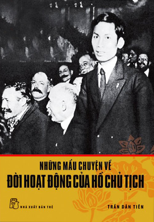 Những Mẩu Chuyện Về Đời Hoạt Động Của Chủ Tịch Hồ Chí Minh - Trần Dân Tiên