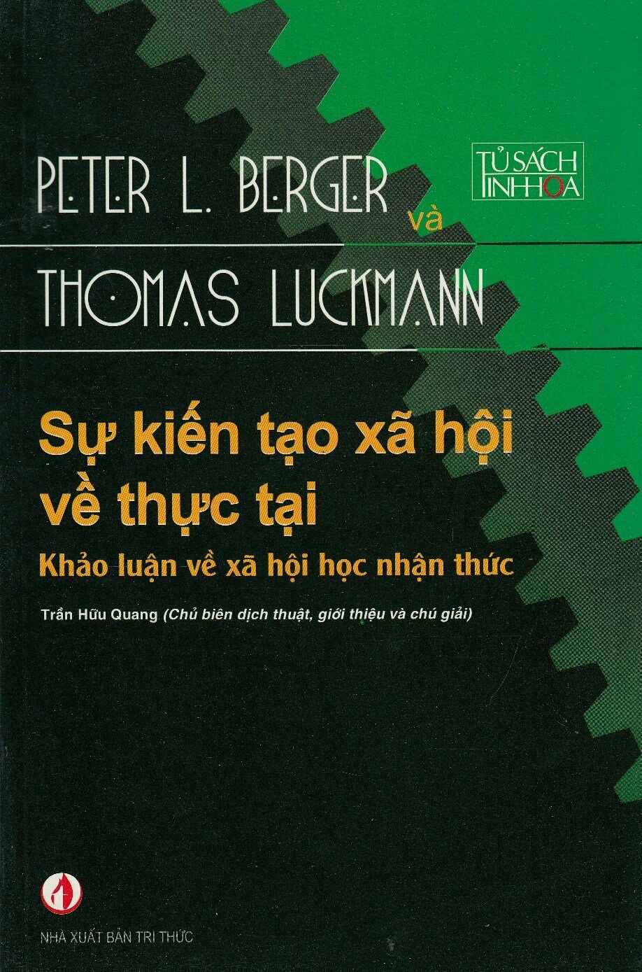 Sự Kiến Tạo Xã Hội Về Thực Tại - Khảo Luận Về Xã Hội Học Nhận Thức - Peter L. Berger & Thomas Luckmann
