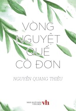 Vòng Nguyệt Quế Cô Đơn - Nguyễn Quang Thiều