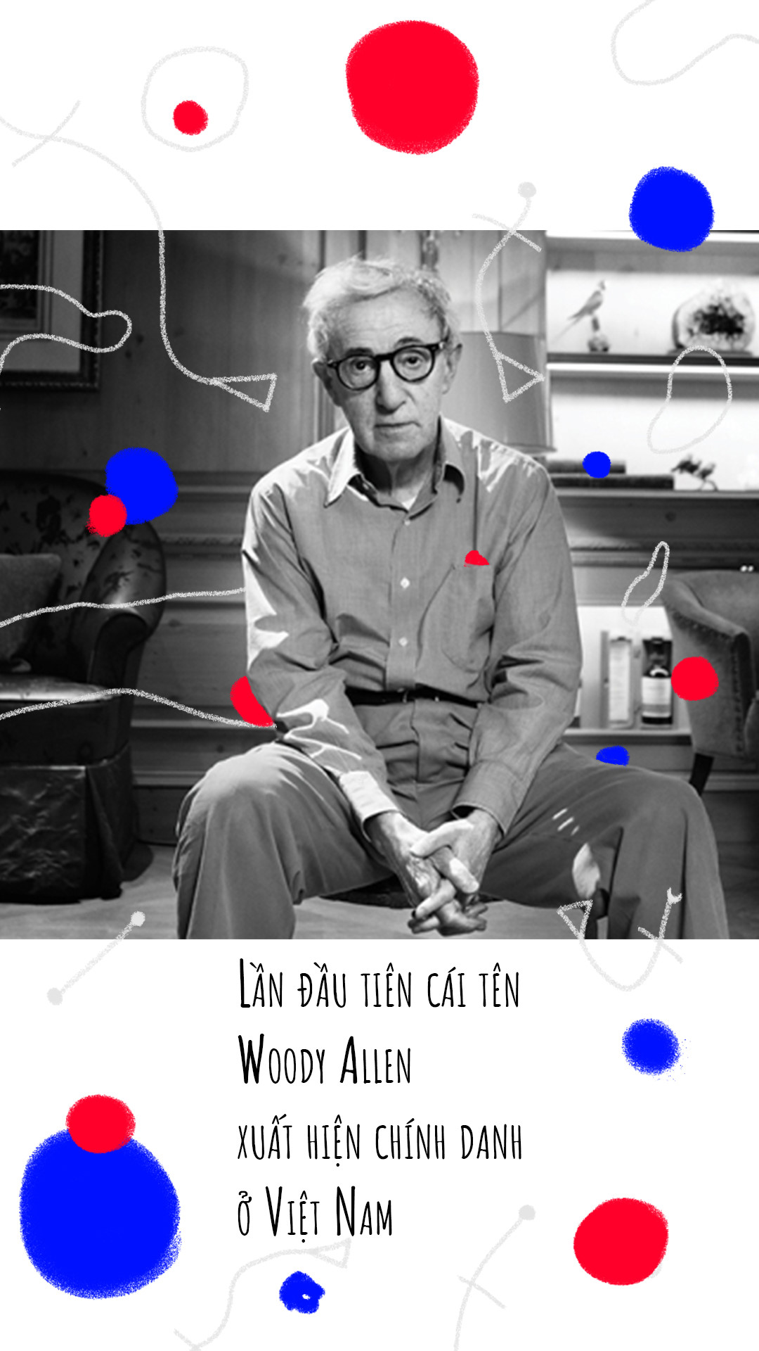Woody Allen - ga tri thuc thich gieu nhai moi su doi hinh anh 12