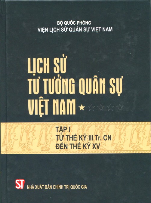Lịch Sử Tư Tưởng Quân Sự Việt Nam Tập 1 - Bộ Quốc Phòng Viện Lịch Sử Việt Nam
