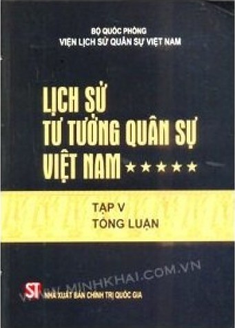 Lịch Sử Tư Tưởng Quân Sự Việt Nam Tập 5 - Bộ Quốc Phòng Viện Lịch Sử Việt Nam