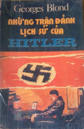 Những Trận Đánh Lịch Sử Của Hitler - Georges Blond