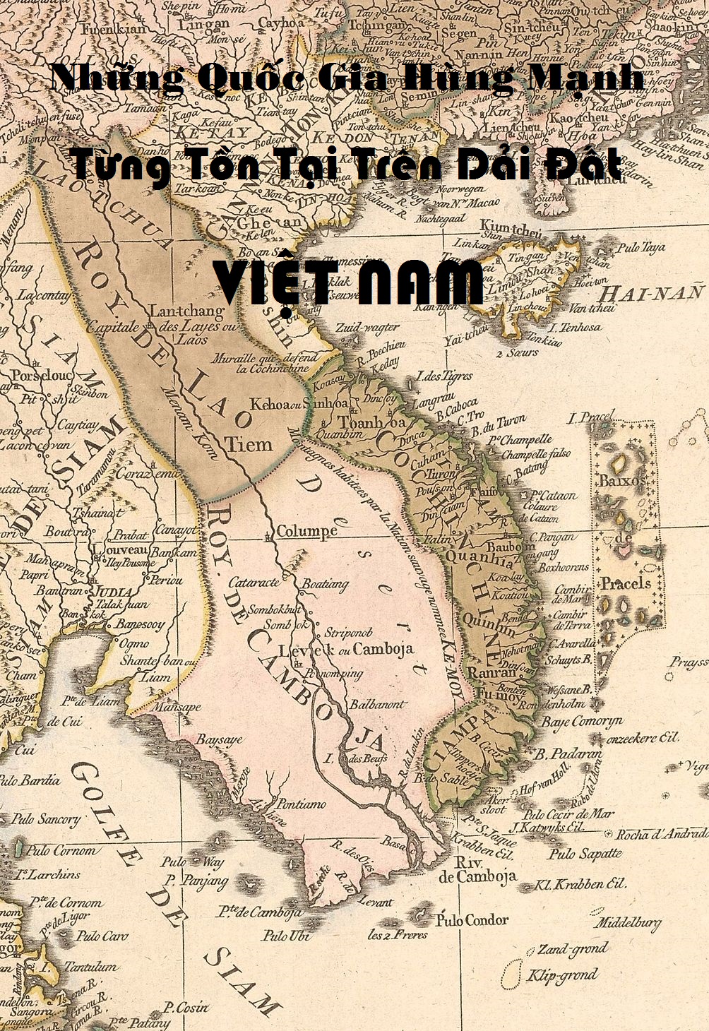 Những Vương Quốc Hùng Mạnh Đã Từng Tồn Tại Trên Dải Đất Việt Nam