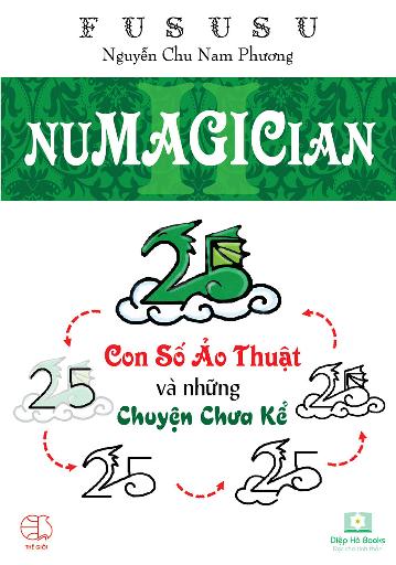 Numagician - Con Số Ảo Thuật và Những Chuyện Chưa Kể - FuSuSu Nguyễn Chu Nam Phương