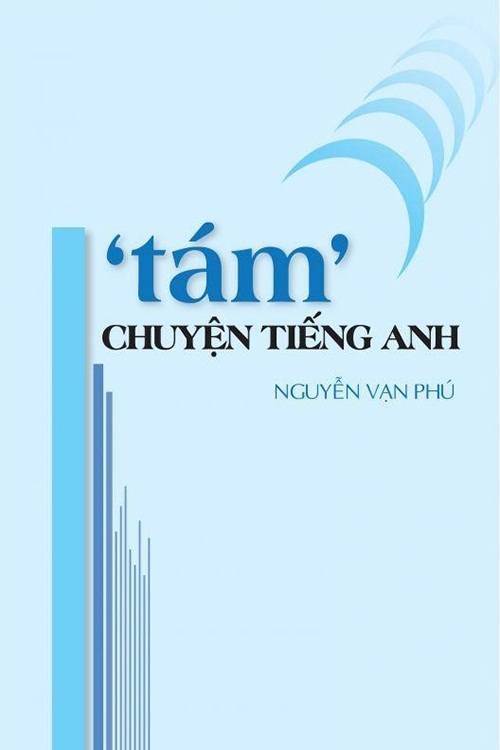 'Tám' Chuyện Tiếng Anh - Nguyễn Vạn Phú