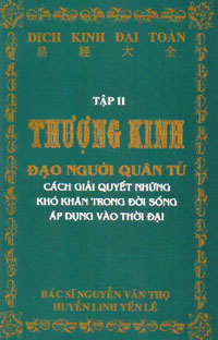 Dịch Kinh Đại Toàn: Thượng Kinh - Nhân Tử Nguyễn Văn Thọ & Huyền Linh Yến Lê