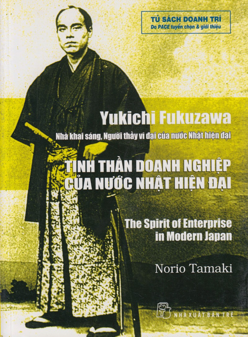 Yukichi Fukuzawa - Tinh Thần Doanh Nghiệp Của Nước Nhật Hiện Đại - Norio Tamaki