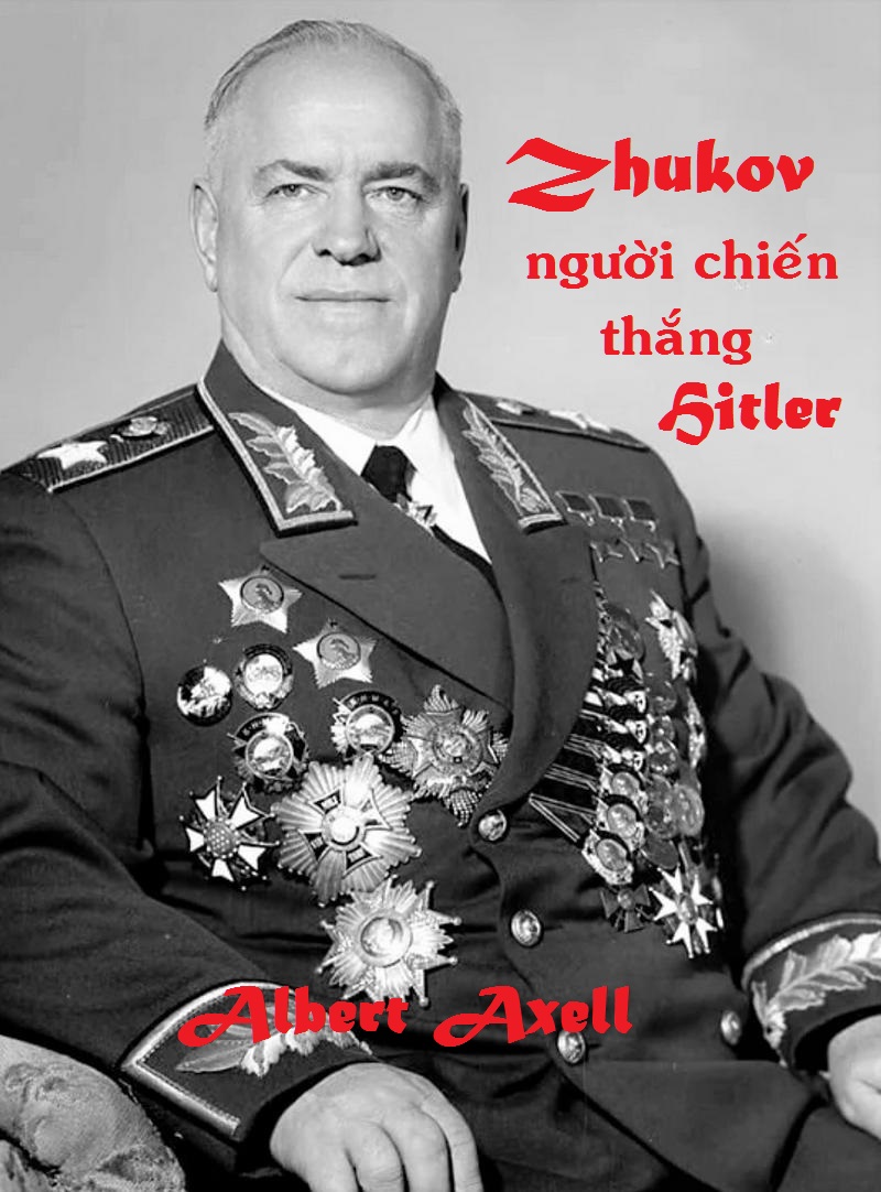 Nguyên Soái Zhukov - Người Chiến Thắng Hitler