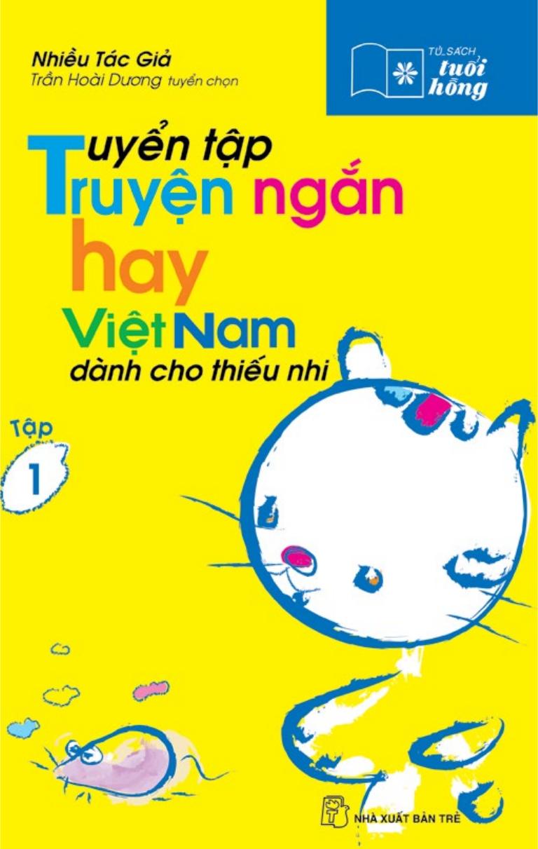 Tuyển Tập Truyện Ngắn Hay Việt Nam Dành Cho Thiếu Nhi Tập 1