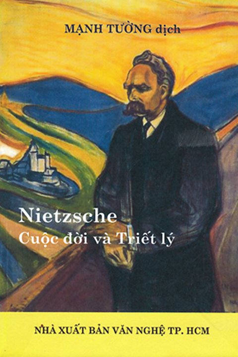 Nietzsche - Cuộc Đời Và Triết Lý