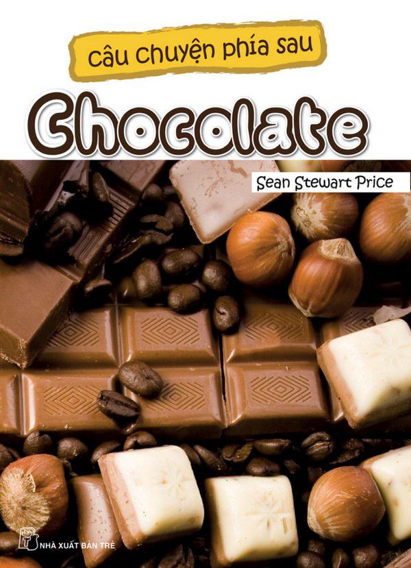 Câu Chuyện Phía Sau Chocolate