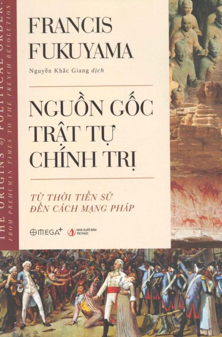 Nguồn Gốc Trật Tự Chính Trị: Từ Thời Tiền Sử Tới Cách Mạng Pháp
