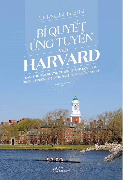 Bí Quyết Ứng Tuyển Vào Harvard - Tác giả: Shaun Rein