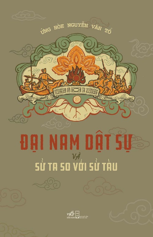 Đại Nam Dật Sự Và Sử Ta So Với Sử Tàu - Tác giả: Ứng hòe Nguyễn Văn Tố