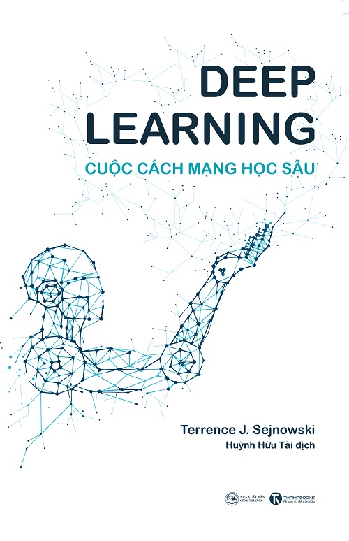 Deep Learning - Cuộc Cách Mạng Học Sâu - Tác giả: Terrence J. Sejnowski