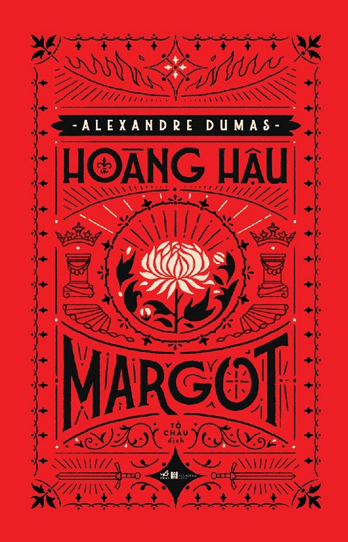 Hoàng Hậu Margot - Tác giả: Alexandre Dumas