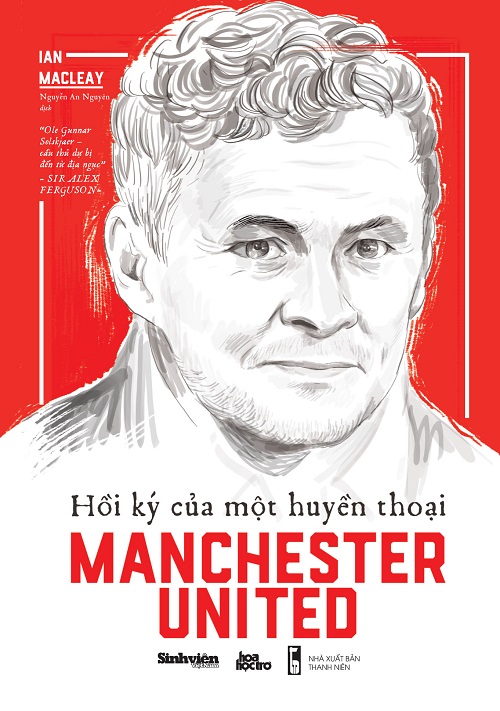 Hồi Ký Của Một Huyền Thoại Manchester United - Tác giả: Ian Macleay