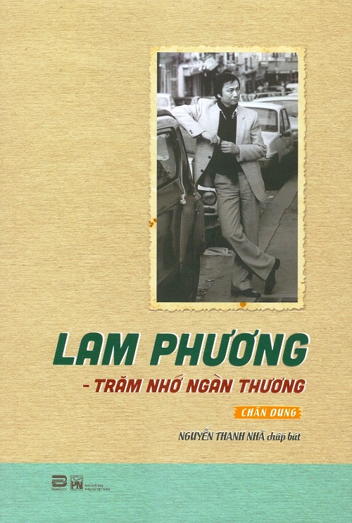 Lam Phương - Trăm Nhớ Ngàn Thương - Tác giả: Nguyễn Thanh Nhã