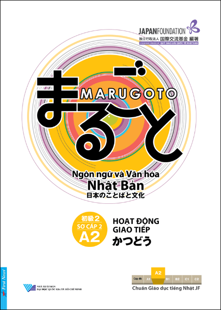 Marugoto: Ngôn Ngữ Và Văn Hóa Nhật Bản - Sơ Cấp 2 (A2) - Hoạt Động Giao Tiếp - Tác giả: The Japan Foundation