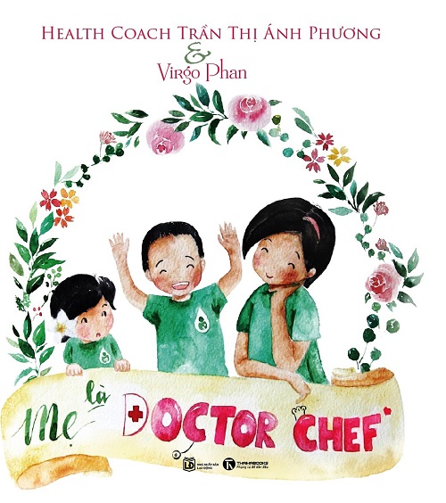 Mẹ Là Doctor Chef - Tác giả: Virgo Phan & Trần Thị Ánh Phương