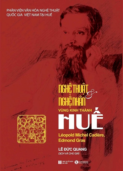 Nghệ Thuật Và Nghệ Nhân Vùng Kinh Thành Huế - Tác giả: Edmond Gras & Léopold Michel Cadière