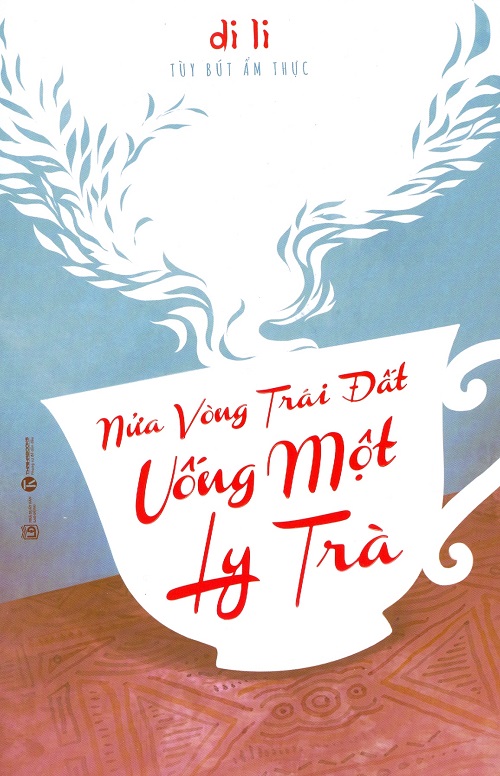 nua-vong-trai-dat-uong-mot-ly-tra-tac-gia-di-li