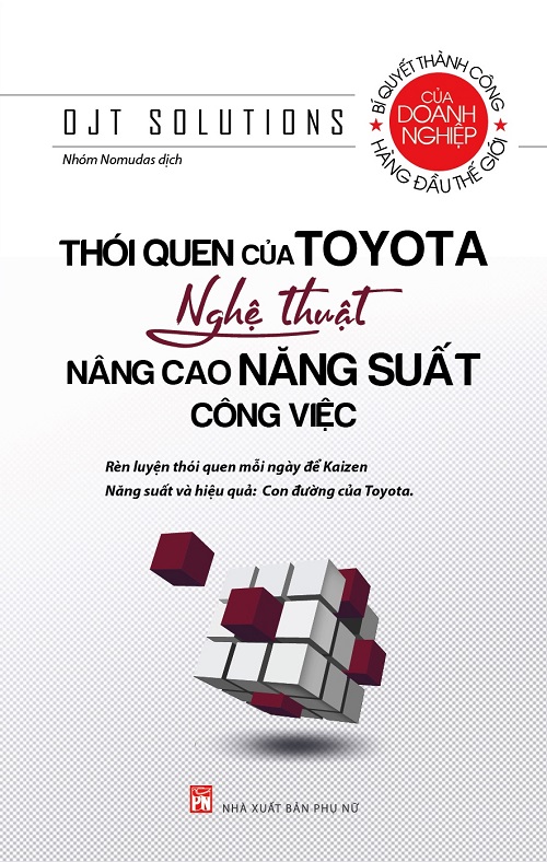 Thói Quen Của Toyota - Nghệ Thuật Nâng Cao Năng Suất Công Việc - Tác giả: Ojt Solutions