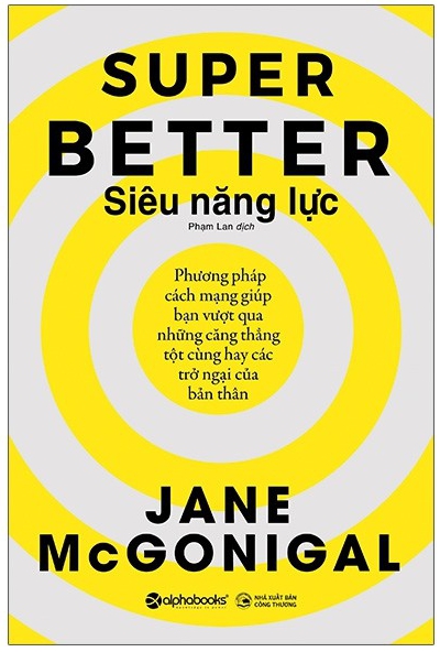 Siêu Năng Lực - Super Better - Tác giả: Jane McGonigal