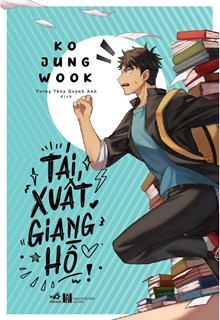 Tái Xuất Giang Hồ - Tác giả: Ko Jung Wook