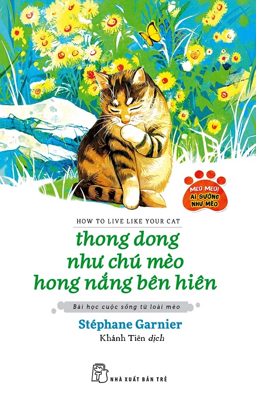Thong Dong Như Chú Mèo Hong Nắng Bên Hiên - Tác giả: Stéphane Garnier