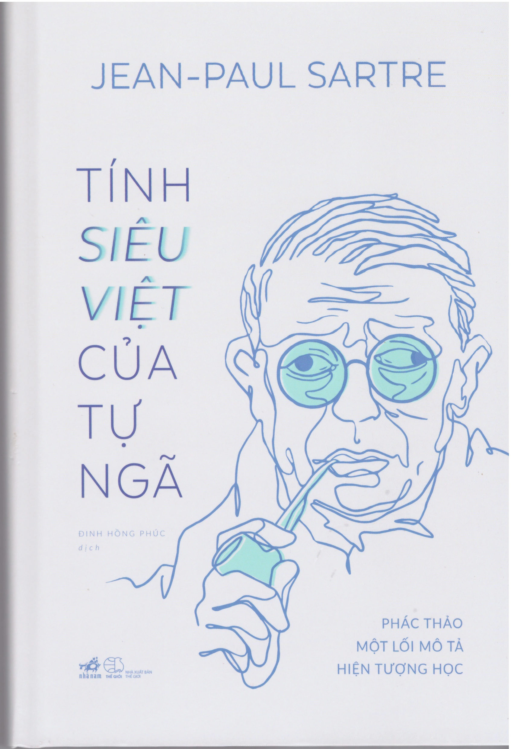 Tính Siêu Việt Của Tự Ngã - Phác Thảo Một Mô Tả Hiện Tượng Học - Tác giả: Jean-Paul Sartre