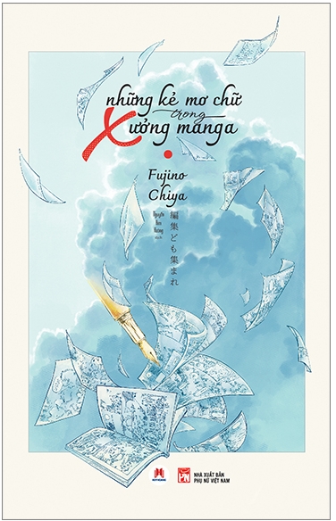 Những Kẻ Mơ Chữ Trong Xưởng Manga - Fujino Chiya & Nguyễn Kim Hoàng (dịch)