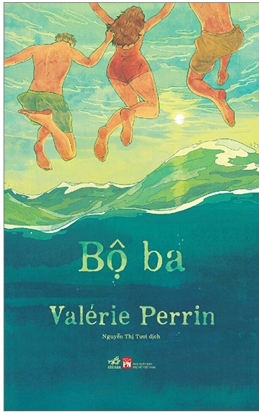 Bộ Ba - Valérie Perrin & Nguyễn Thị Tươi (dịch)