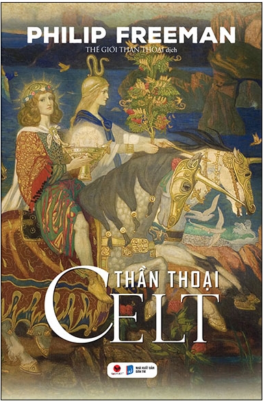 Thần Thoại Celt - Philip Freeman & Thế Giới Thần Thoại (dịch)