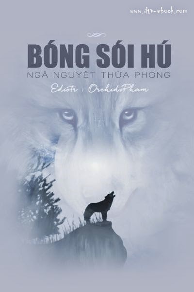 eBook Bóng Sói Hú - Ngã Nguyệt Thừa Phong full prc, pdf, epub [Ngôn Tình]