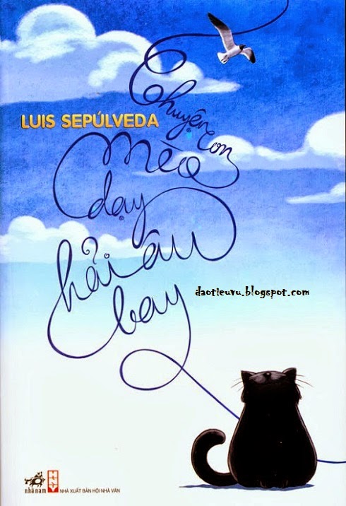 Chuyện Con mèo dạy Hải âu bay - Luis Sepúlveda