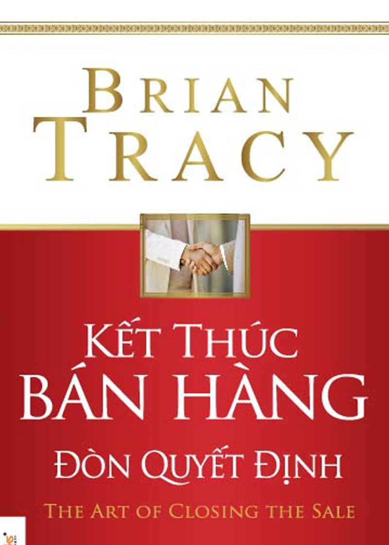 Kết Thúc Bán Hàng: Đòn Quyết Định - Brian Tracy