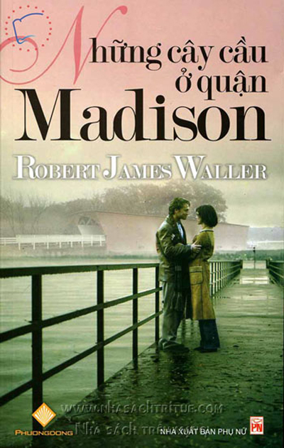 Những Cây Cầu Ở Quận Madison - Robert James Waller